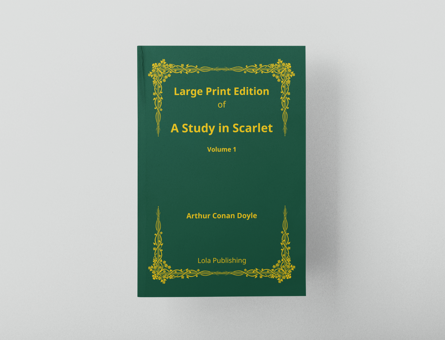 A Study in Scarlet | Part 1 - Large Print Edition | Sherlock Holmes' First Case