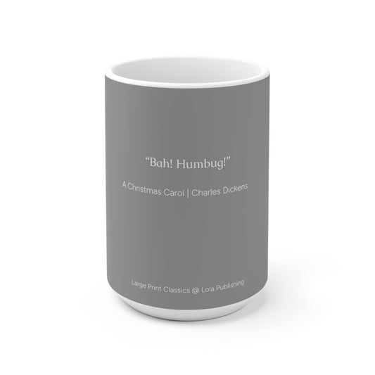 Ebenezer Scrooge Quote Mug – Grump Fuel for the Holidays
