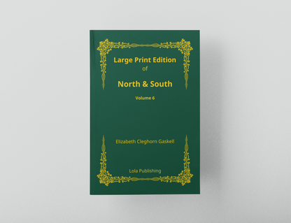 North and South | Part 6 - Large Print Edition | A Changing World
